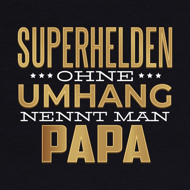 Superhelden ohne Umhang nennt man papa by HBfunshirts